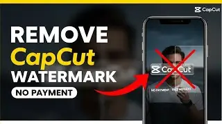 CapCut Watermark Remover/Удаляет водяные знаки БЫСТРО и снимает видео как профессионал!