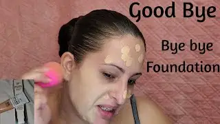 Bye Bye Foundation Full Coverage Moisturizer|review|first impressions