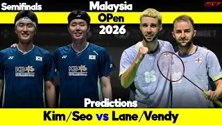 Kim/Seo vs Lane/Vendy PETRONAS Malaysia Open 2026 Semifinals Badminton Match Predictions