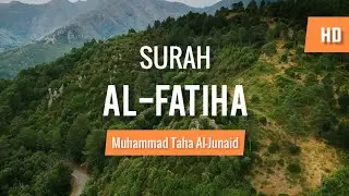 Surah Al- Fatiha By Taha Junaid.