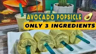 AVOCADO POPSICLE l ONLY 3 INGREDIENT l HOMEMADE RECIPE