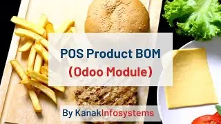 POS Product BOM (Ingredients) | Odoo Module | Kanak Infosystems LLP.