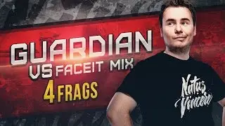 WATCH FIRST: GuardiaN vs Faceit Mix @ Faceit Mix Game