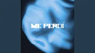 ME PERDÍ