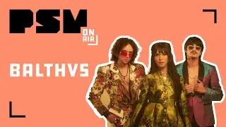PSM On Air Sessions #24 BALTHVS