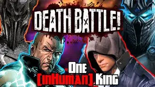One [inHuman] King - Death Battle Mashup