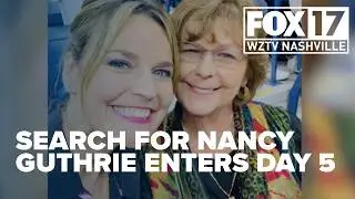 What we know: Search for Nancy Guthrie enters fifth day