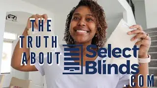 Affordable Window Treatments l Select Blinds.Com l HONEST REVIEW