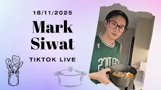 18-11-2025 Mark Siwat - TikTok Live #MISWAT #marksiwat #มาร์คศิวัช #マークシワット #หัวใจศิวัช