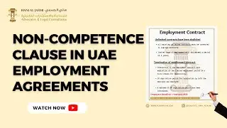 Non-competence Clause in UAE Law | Applications in Employment Agreement | Learn Legal Terms