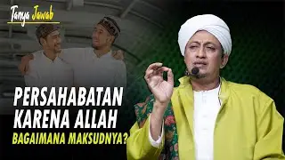 Persahabatan Karna Allah - Habib Hasan Bin Ismail Al Muhdor