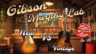 Brough Guitars Review Ep. 47: Gibson Murphy Lab New VS Vintage 