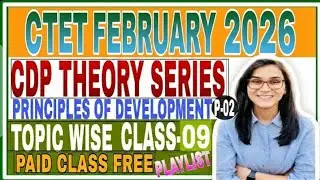CLASS -09 | CDP THEORY | CTET FEBRUARY 2026 | PRINCIPLES OF DEVELOPMENT, P-02 |BY HIMANSHI SINGH ..!