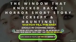 The Window That Knocked Back | Horror Short Story (Creepy & Haunting)