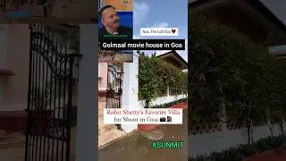 GOLMAAL MOVIE SHOOTING LOCATION IN GOA | ROHIT SHETTY FAVOURITE HOUSE IN GOA #goa #golmaal #viral