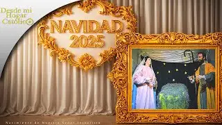 EL PESEBRE 2025 | Vísperas | Desde mi Hogar Católico