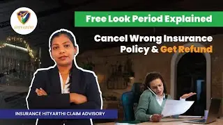Free Look Period Explained | Cancel Wrong Insurance Policy & Get Refund
