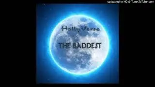 HollyVerse - The Baddest 