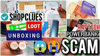 SHOPCLUES LOOT UNBOXING 🔥| RAPTECH POWERBANK SCAM 😡😭