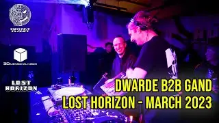 Dwarde B2B Gand -  Lost Horizon, Bristol -  March 2023