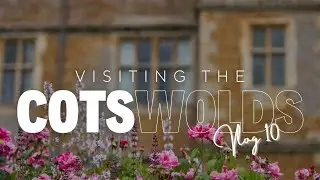 UK Vlog 10 | The Cotswolds including Stow-on-the-Wold, Lower Slaughter, Bourton-on-the-Water