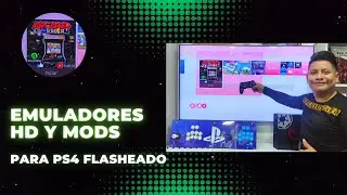 EMULADORES HD Y MODS  PARA PS4 FLASHEADO