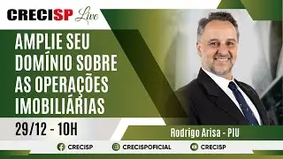 Amplie seu domínio sobre as operações imobiliárias - Rodrigo Arisa – PIU