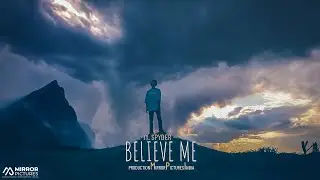 BELIEVE ME - Official Music Video | LIL SPYDER | Prod. Dia Beatz | Mirror Pictures |