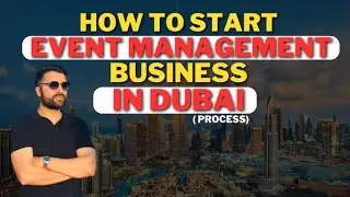 How to start event management business in Dubai |  Process | #companysetup   | Asif war
