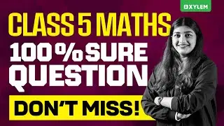 Class 5 MATHS | 100 % Sure Question -Don&rsquo;t Miss it !