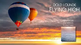 Lounge music - Gold Lounge - Flying High ( Chillout - Lounge )