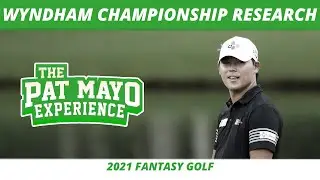 2021 Wyndham Championship Picks, Research, Preview, Stats  | 2021 DFS Golf Picks