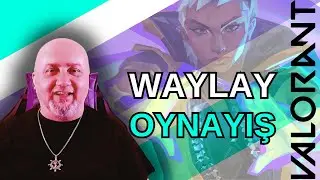 Waylay İle RANK KASIYORUM! 🔥 Ajan Waylay Rehberi ve İpu&ccedil;ları #valorant