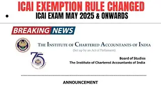 ICAI Exemption Rule Changed?|CA Exam May 2025 &  Onwards | ICAI Exemption & ICAI Permanent Exemption