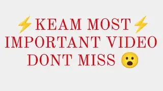 KEAM 2022 | MOST IMPORTANT