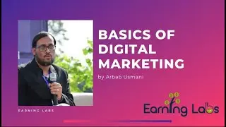 Basics of Digital Marketing | Learn Digital Marketing - Arbab Usmani