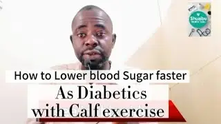 How to Lower blood sugar faster with simple calf Exercise