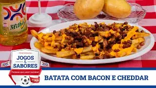 EP. 04 - Batata Frita crocante com Cheddar Cremoso e Bacon | Petisco r&aacute;pido | Batata sequinha