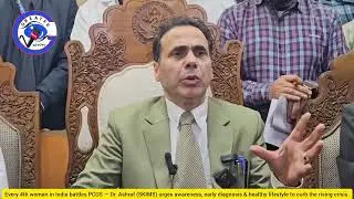 Every 4th woman in India battles PCOS || Dr. Ashraf (SKIMS) || urges awareness,early diagnosis & hea