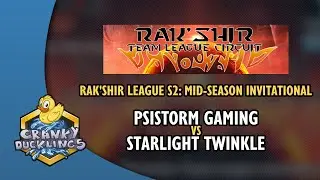PSISTORM Gaming vs Starlight Twinkle - Rak'Shir League Season 2: Mid-Season Invitational Team League
