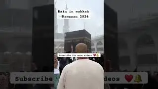 A Divine Shower Rain before Iftar 9th #makkah #rain #ramadan