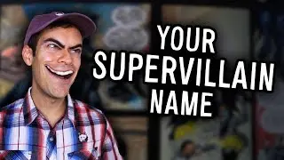 Your SUPERVILLAIN Name (YIAY #433)