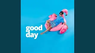 Good Day