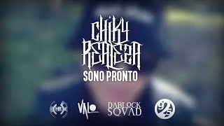 Chiky Realeza - Sono Pronto (Official Video)