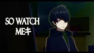 「AMV」So watch meキ