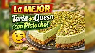 TARTA De Queso Con Pistacho 🟢 Cremosa Y DELICIOSA | Receta Fácil