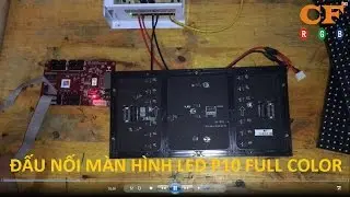 Hướng dẫn TEXT v&agrave; Đấu Nối M&Agrave;N H&Igrave;NH LED P10 FULL COLOR - LEDCF Việt Nam