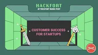 Customer Success for Startups - Hackfort 2024