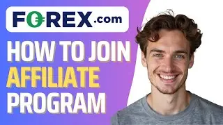 How To Join Forex.com Affiliate Program (Full 2026 Guide)