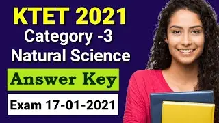 KTET Category-3 Natural Science Answer Key Exam 17-01-2021